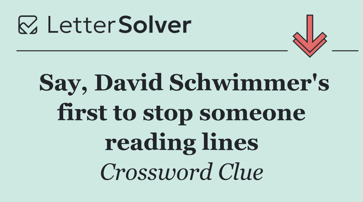 Say, David Schwimmer's first to stop someone reading lines