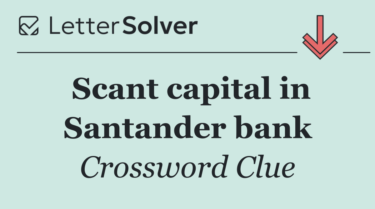 Scant capital in Santander bank