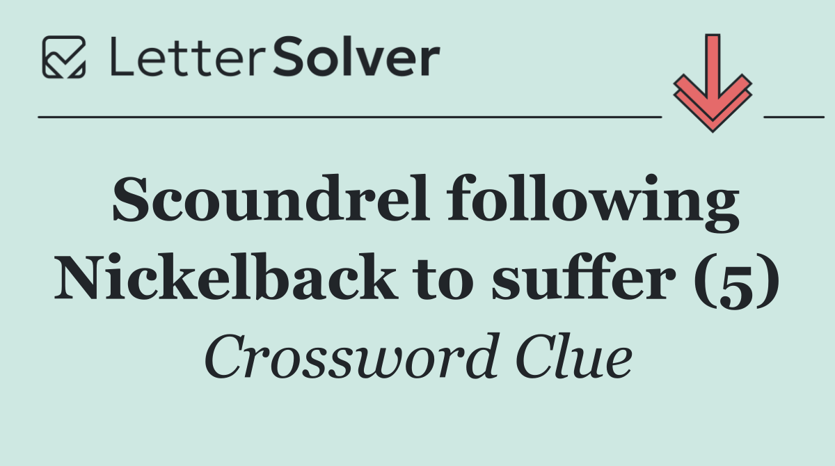 Scoundrel following Nickelback to suffer (5)