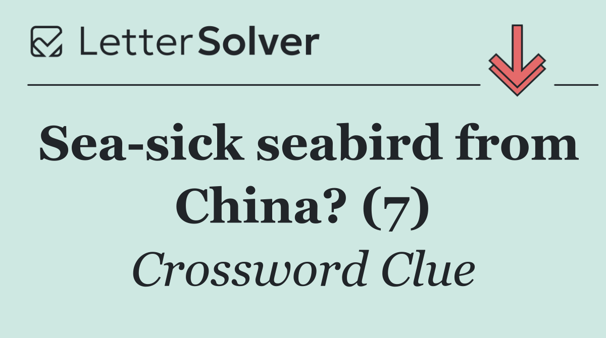 Sea sick seabird from China? (7)