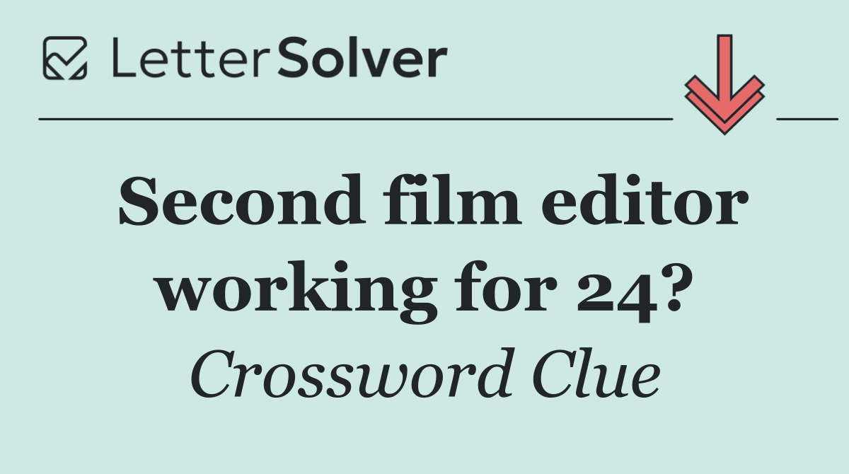 Second film editor working for 24?