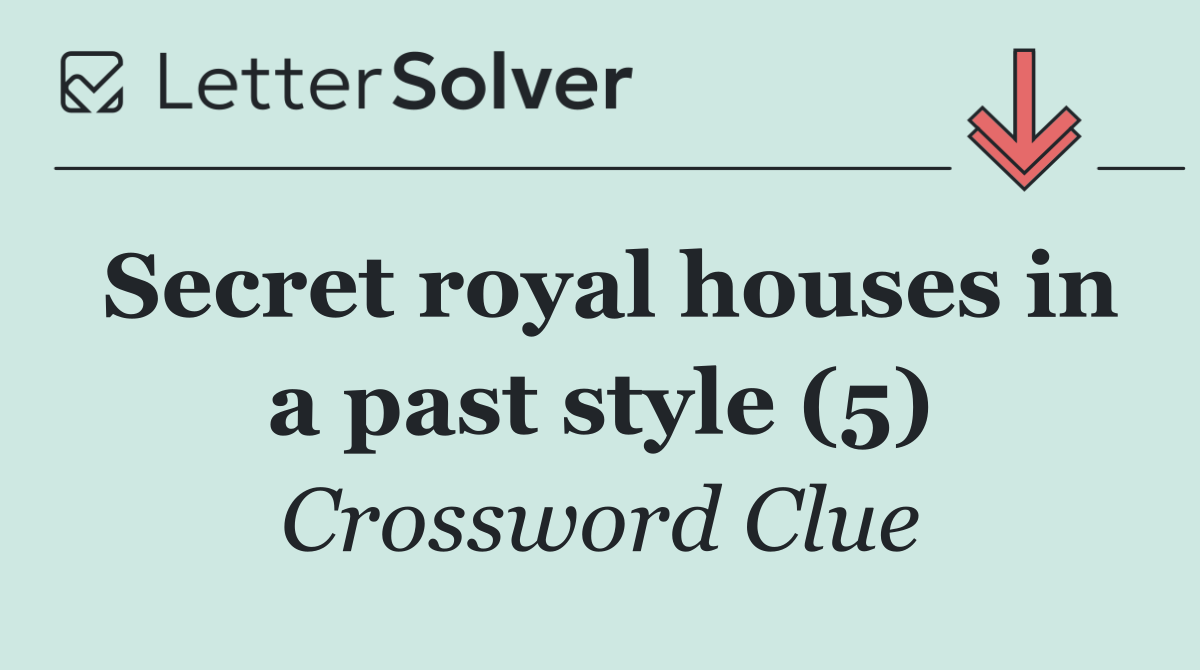 Secret royal houses in a past style (5)