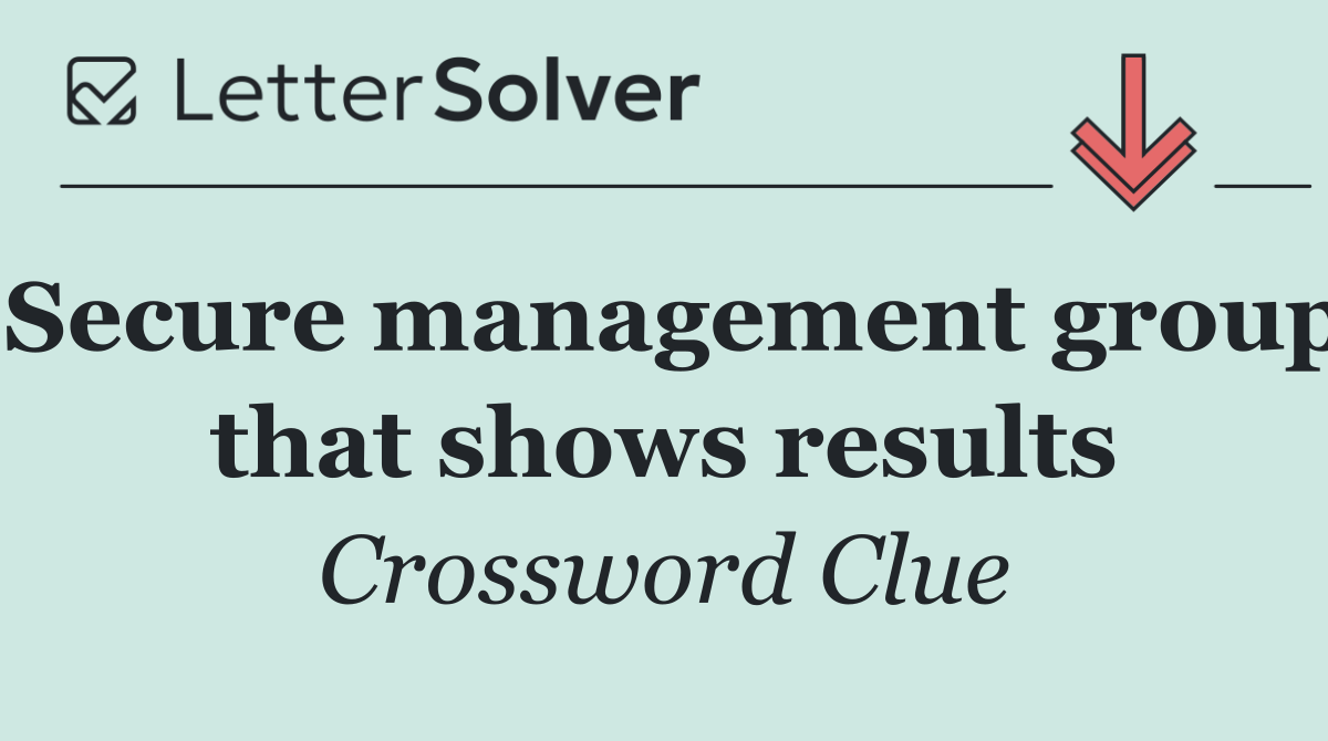 Secure management group that shows results
