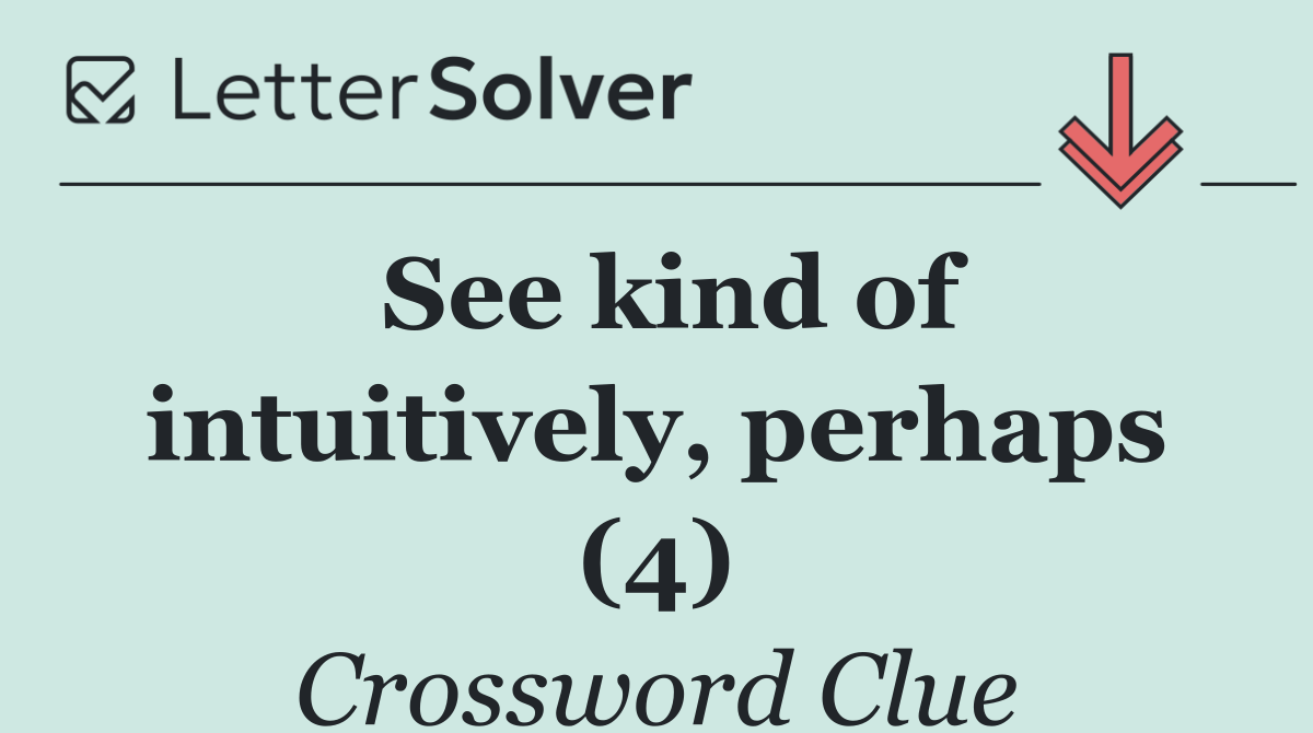 See kind of intuitively, perhaps (4)