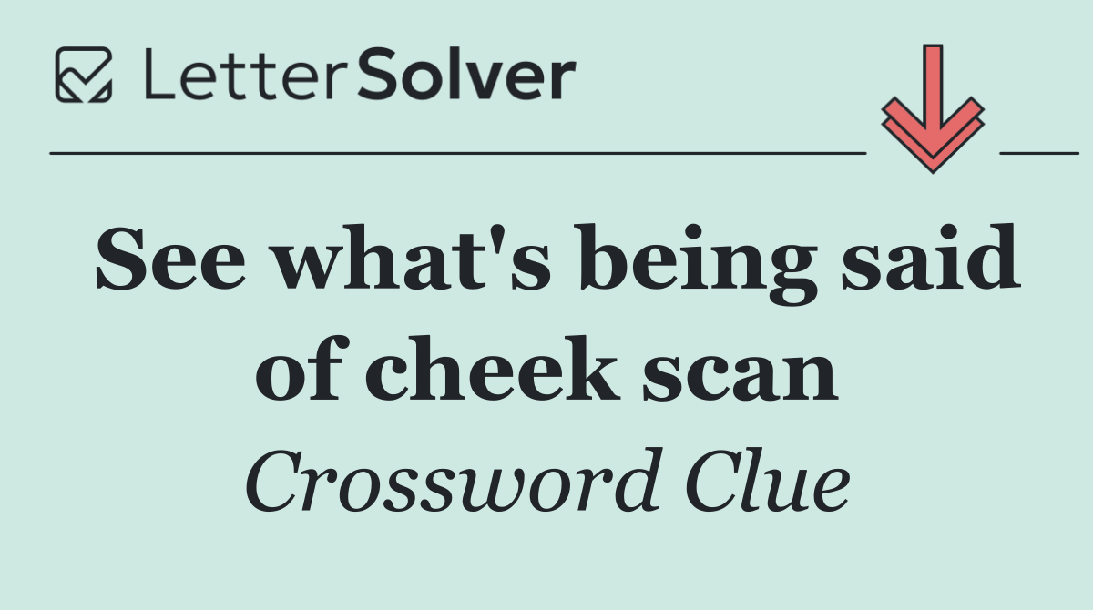 See what's being said of cheek scan