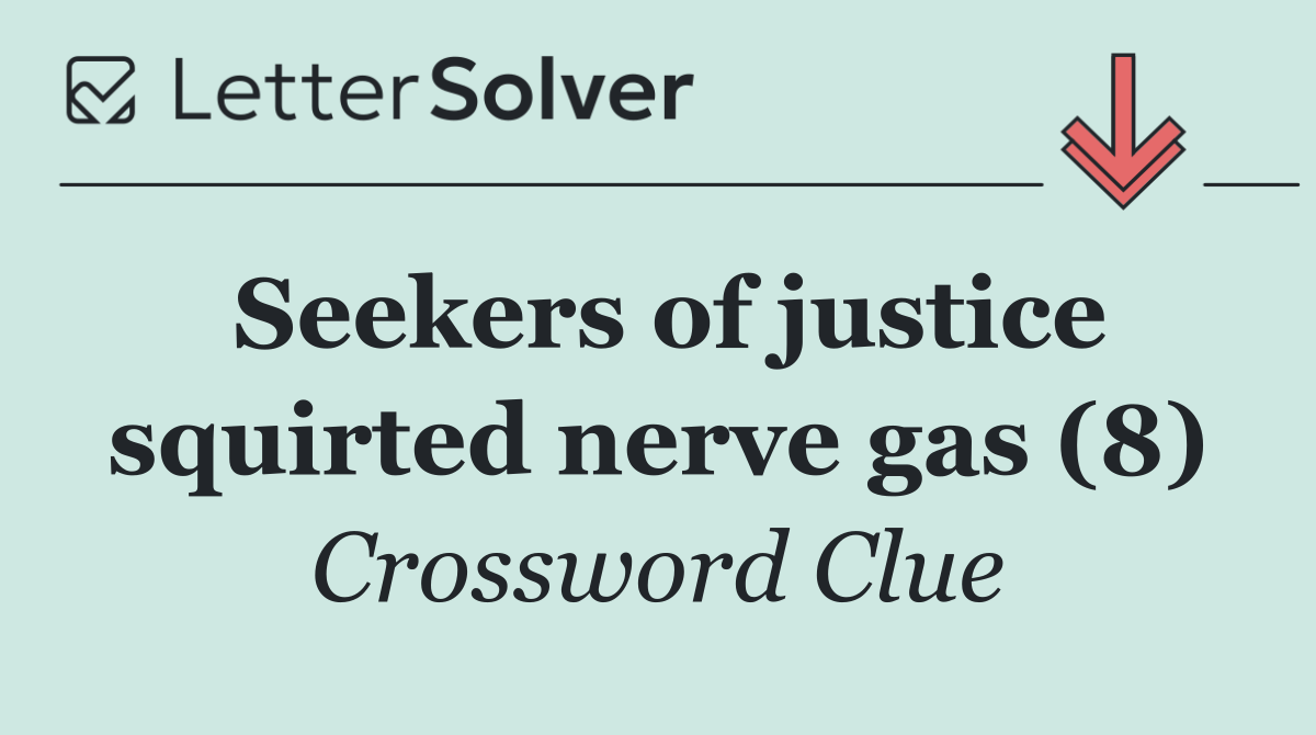 Seekers of justice squirted nerve gas (8)