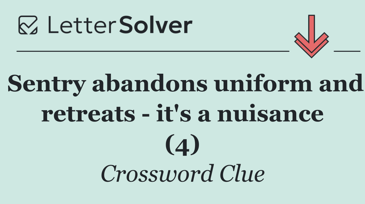 Sentry abandons uniform and retreats   it's a nuisance (4)