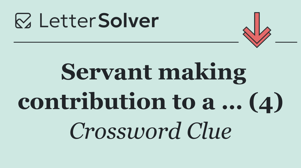 Servant making contribution to a … (4)
