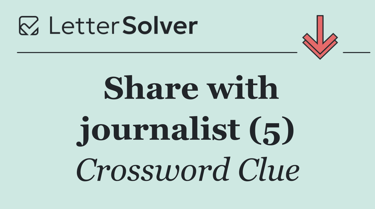 Share with journalist (5)
