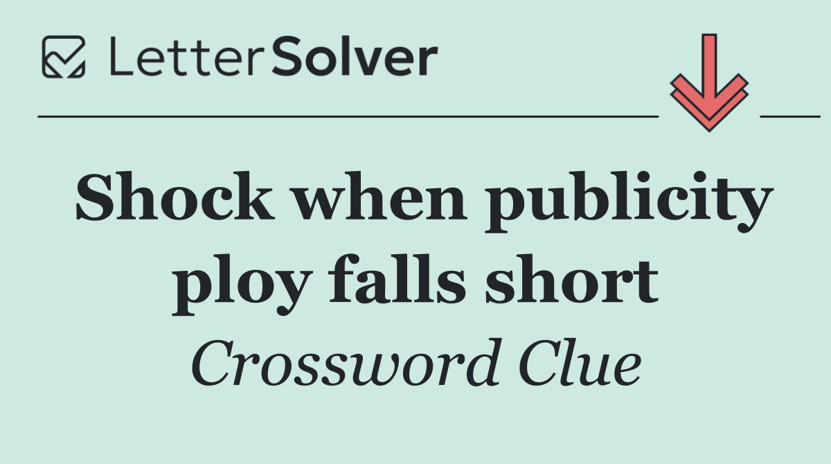 Shock when publicity ploy falls short