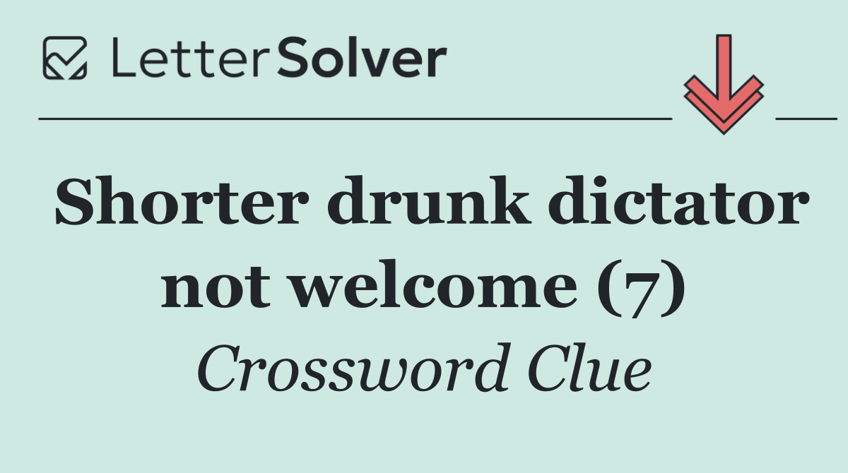 Shorter drunk dictator not welcome (7)