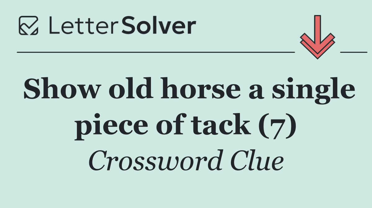 Show old horse a single piece of tack (7)