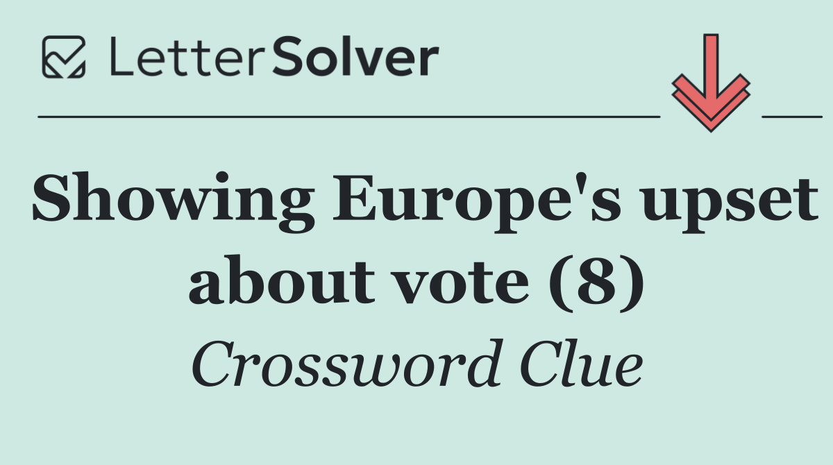 Showing Europe's upset about vote (8)