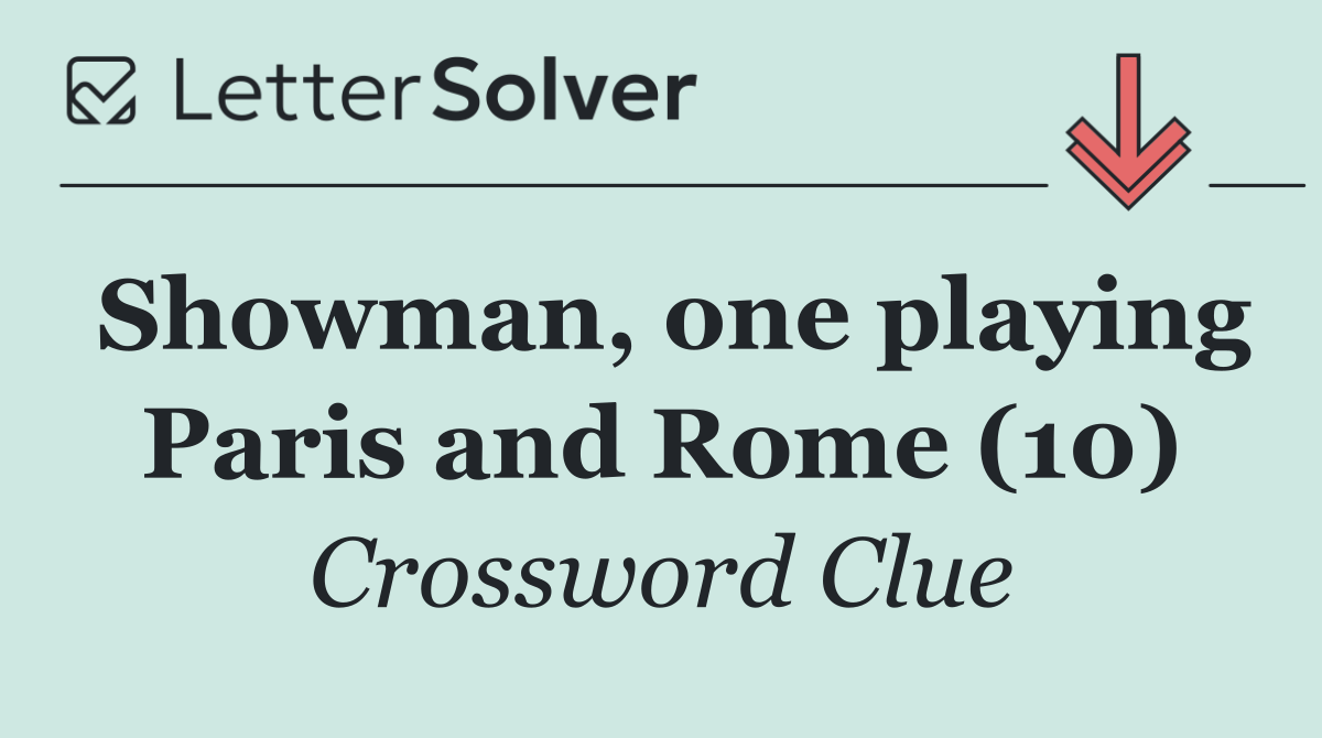 Showman, one playing Paris and Rome (10)