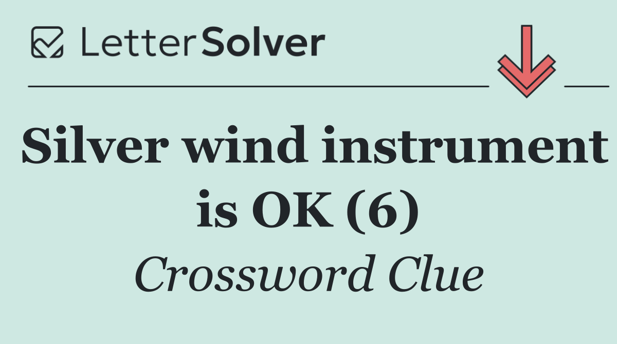 Silver wind instrument is OK (6)