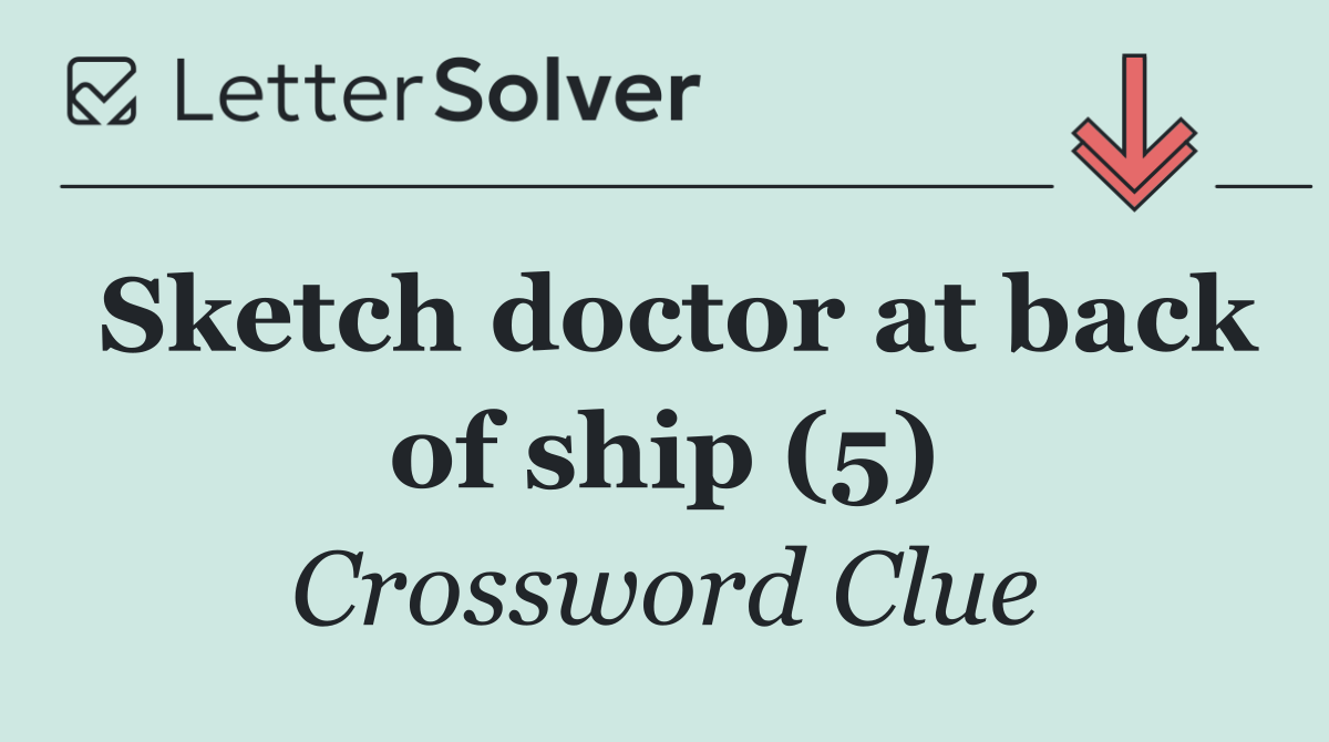 Sketch doctor at back of ship (5)
