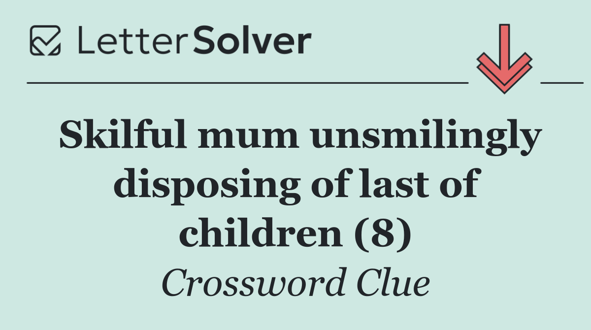 Skilful mum unsmilingly disposing of last of children (8)