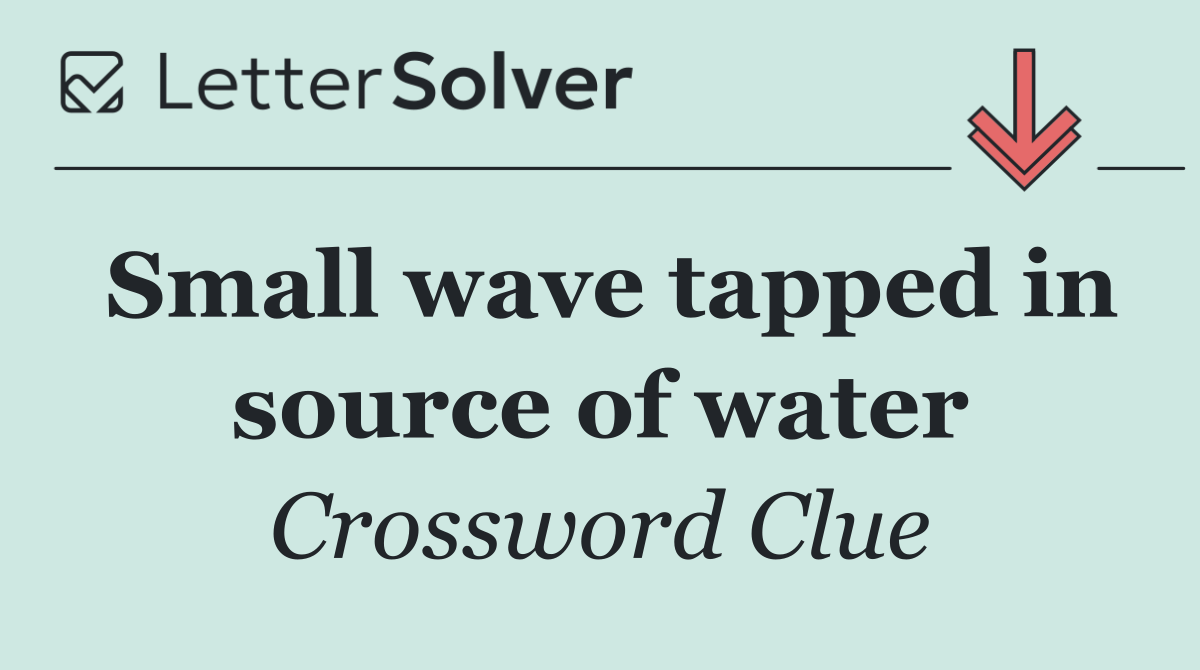 Small wave tapped in source of water