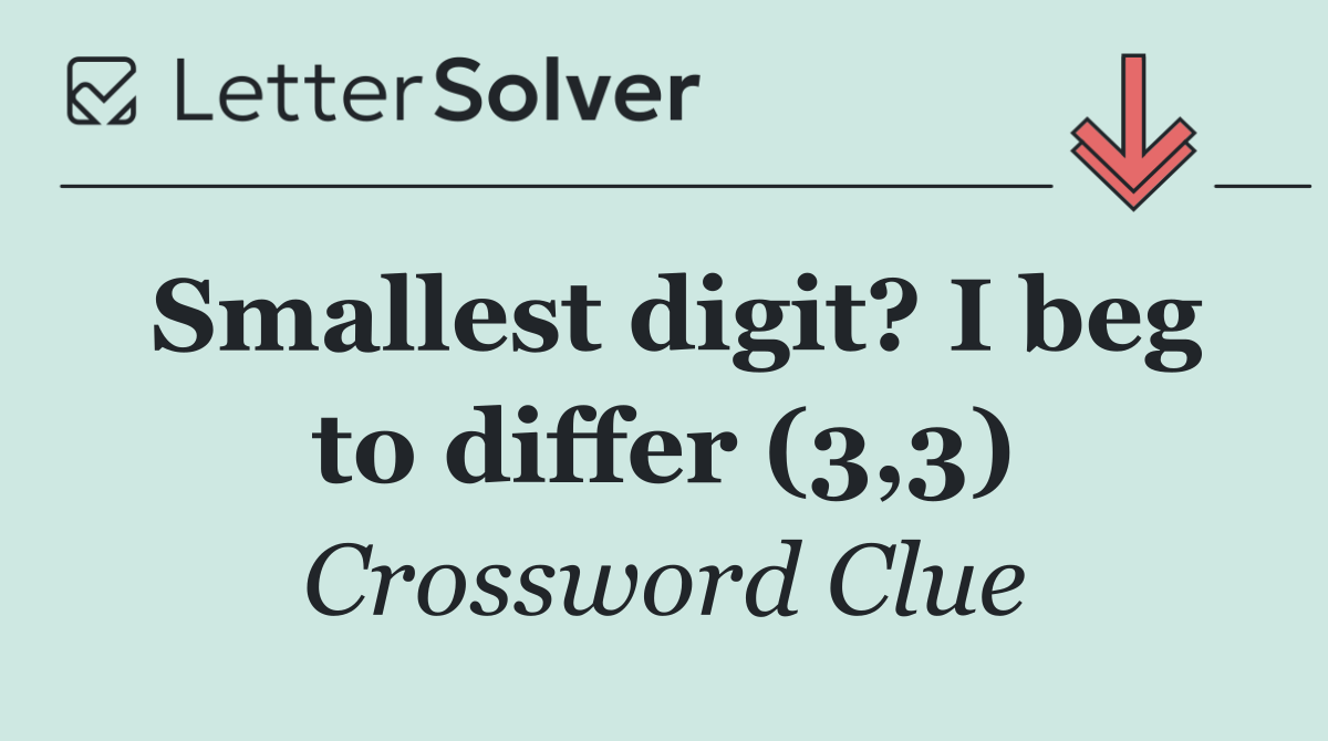 Smallest digit? I beg to differ (3,3)