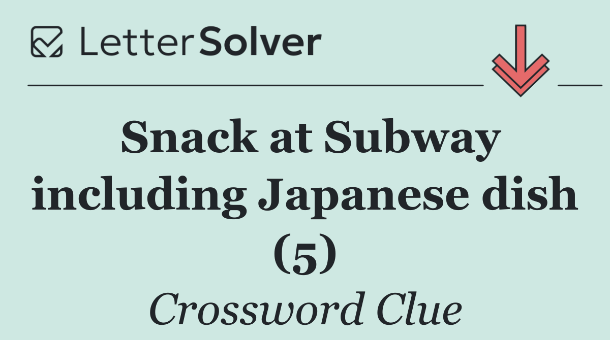 Snack at Subway including Japanese dish (5)