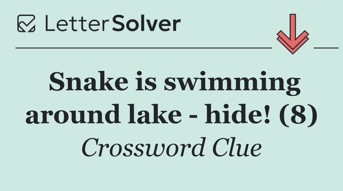 Snake is swimming around lake   hide! (8)