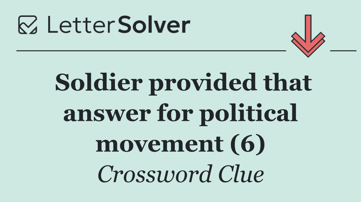 Soldier provided that answer for political movement (6)