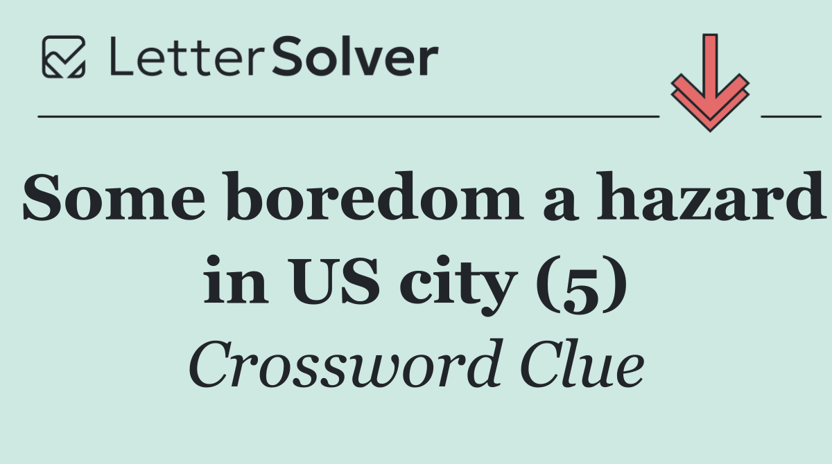 Some boredom a hazard in US city (5)