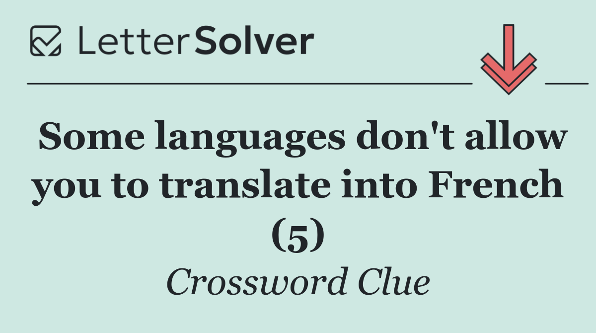 Some languages don't allow you to translate into French (5)