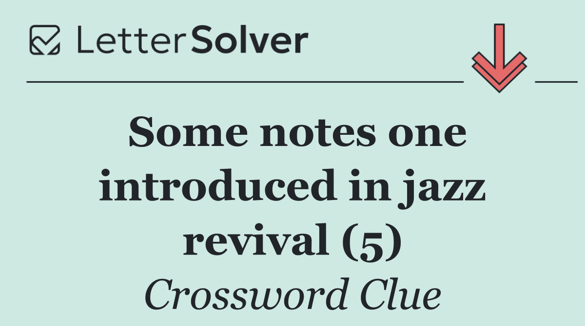 Some notes one introduced in jazz revival (5)