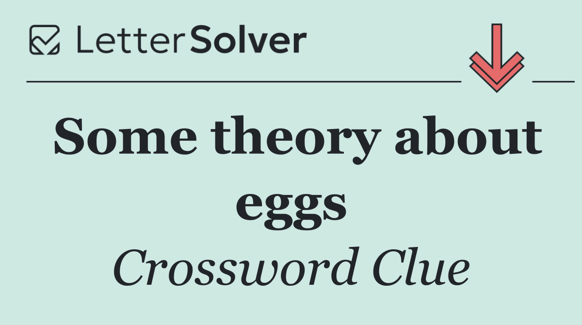 Some theory about eggs
