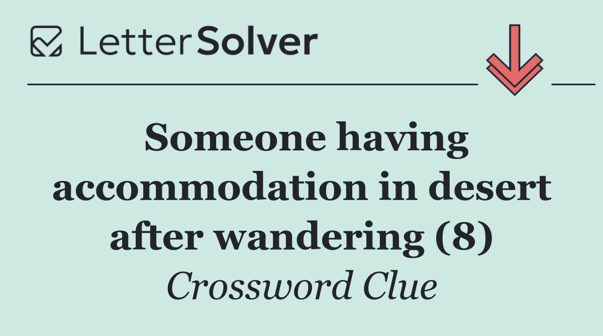 Someone having accommodation in desert after wandering (8)