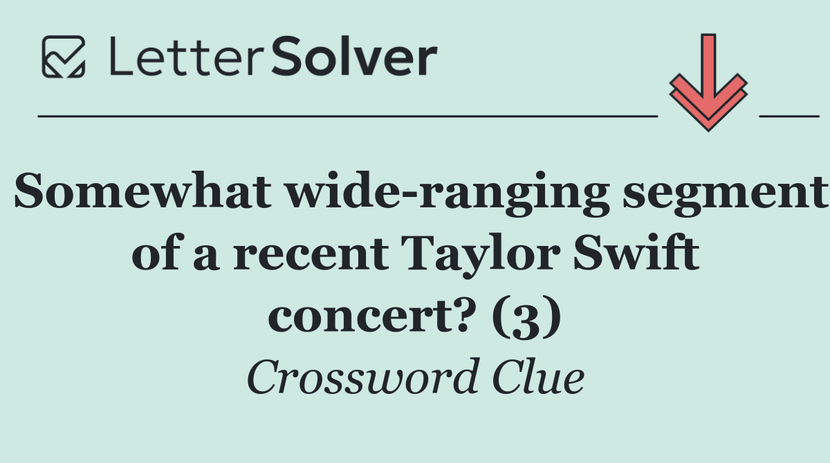 Somewhat wide ranging segment of a recent Taylor Swift concert? (3)