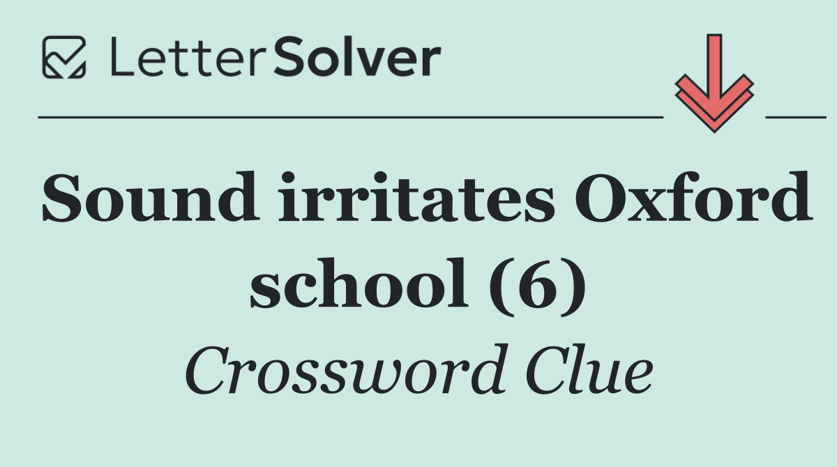 Sound irritates Oxford school (6)