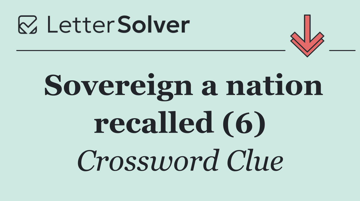 Sovereign a nation recalled (6)