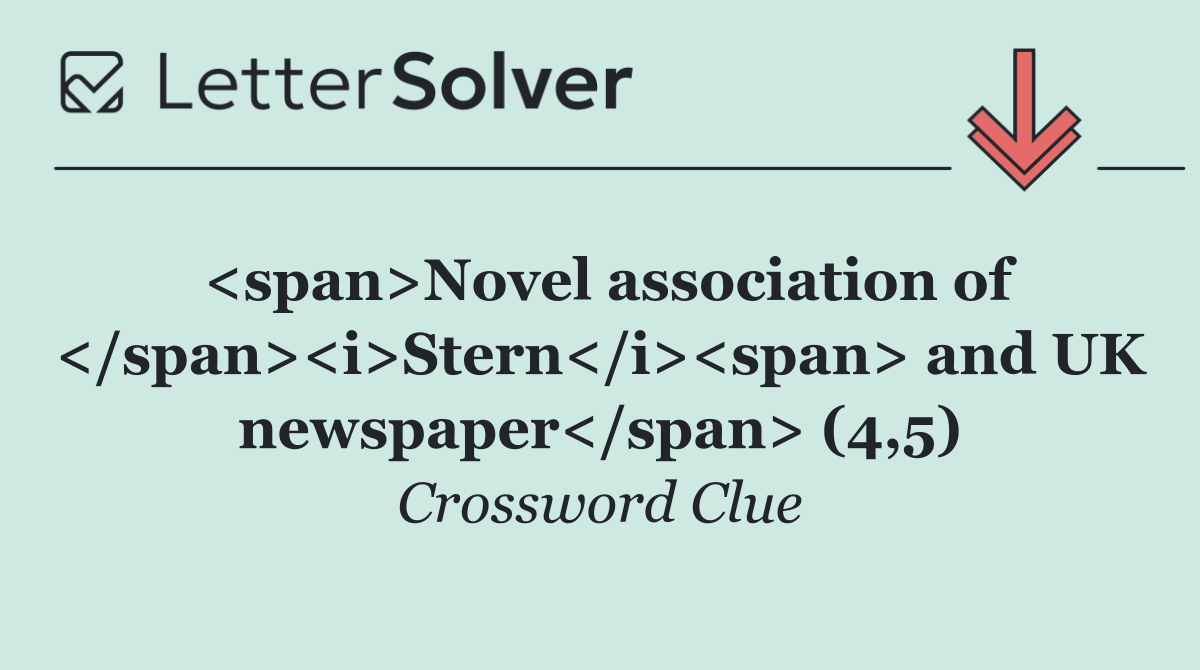 <span>Novel association of </span><i>Stern</i><span> and UK newspaper</span> (4,5)