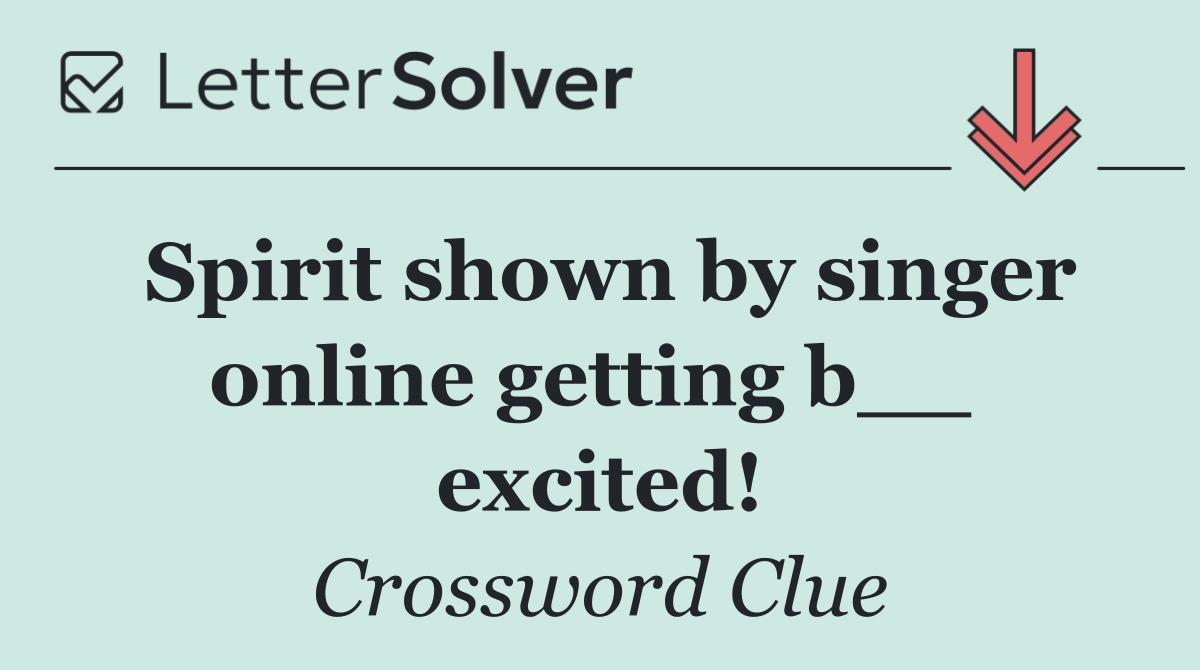 Spirit shown by singer online getting b__  excited!