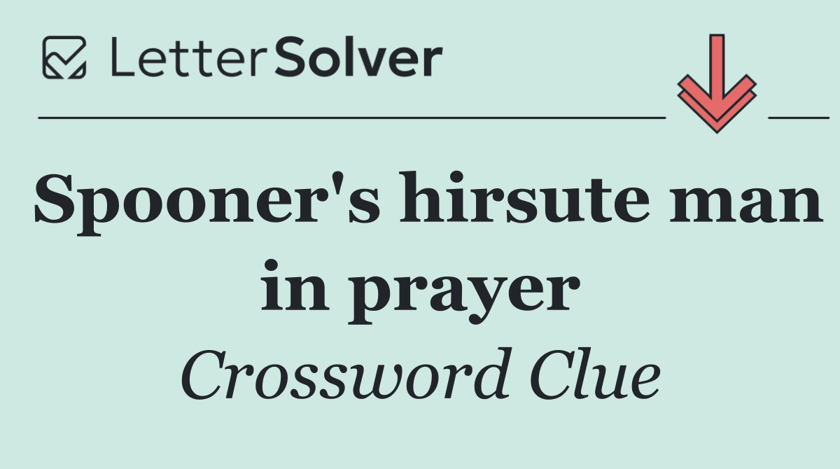 Spooner's hirsute man in prayer