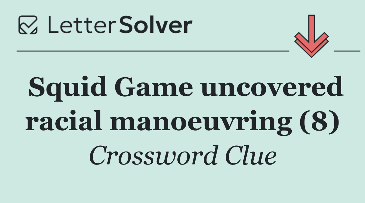 Squid Game uncovered racial manoeuvring (8)