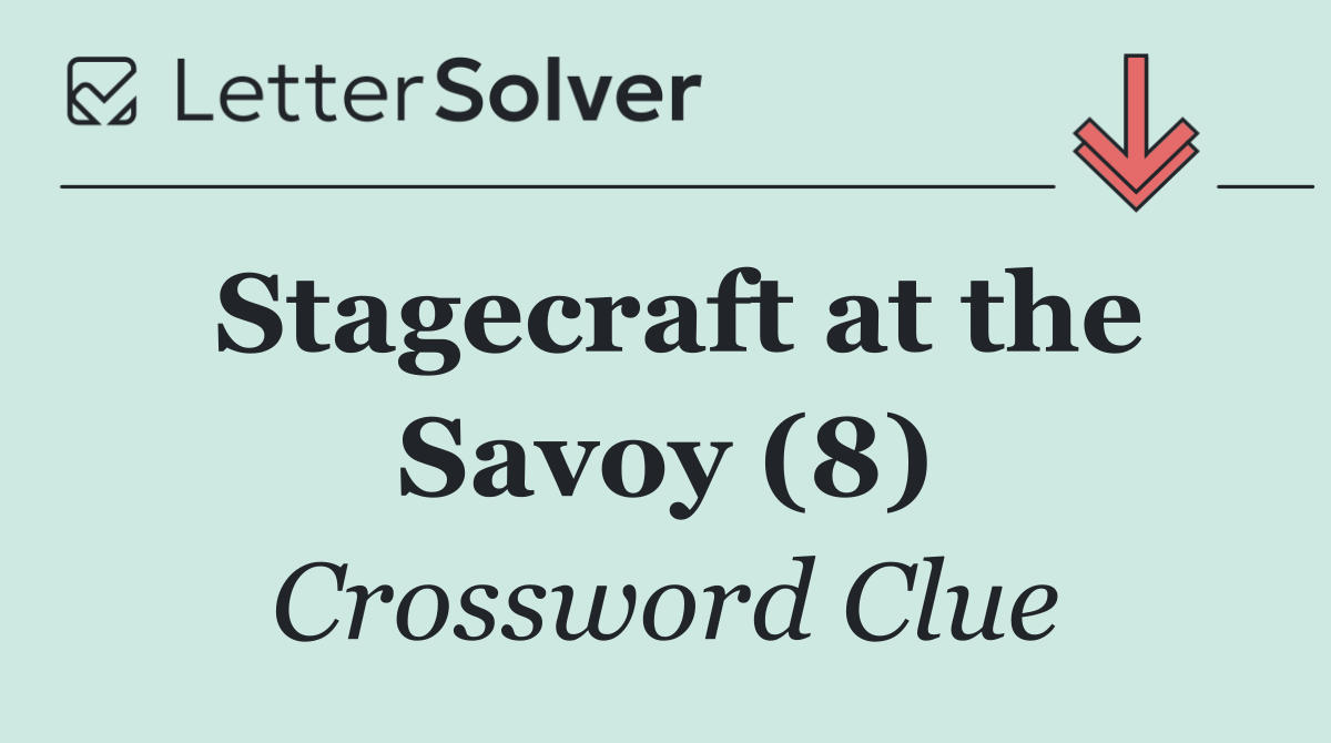 Stagecraft at the Savoy (8)