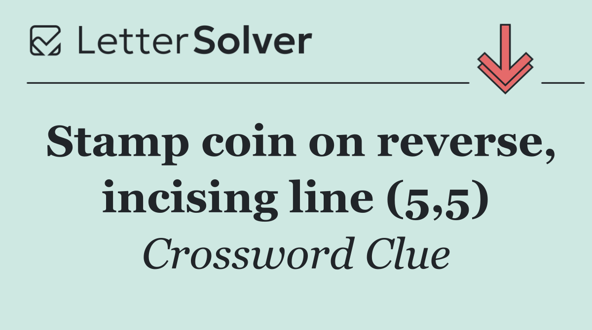 Stamp coin on reverse, incising line (5,5)