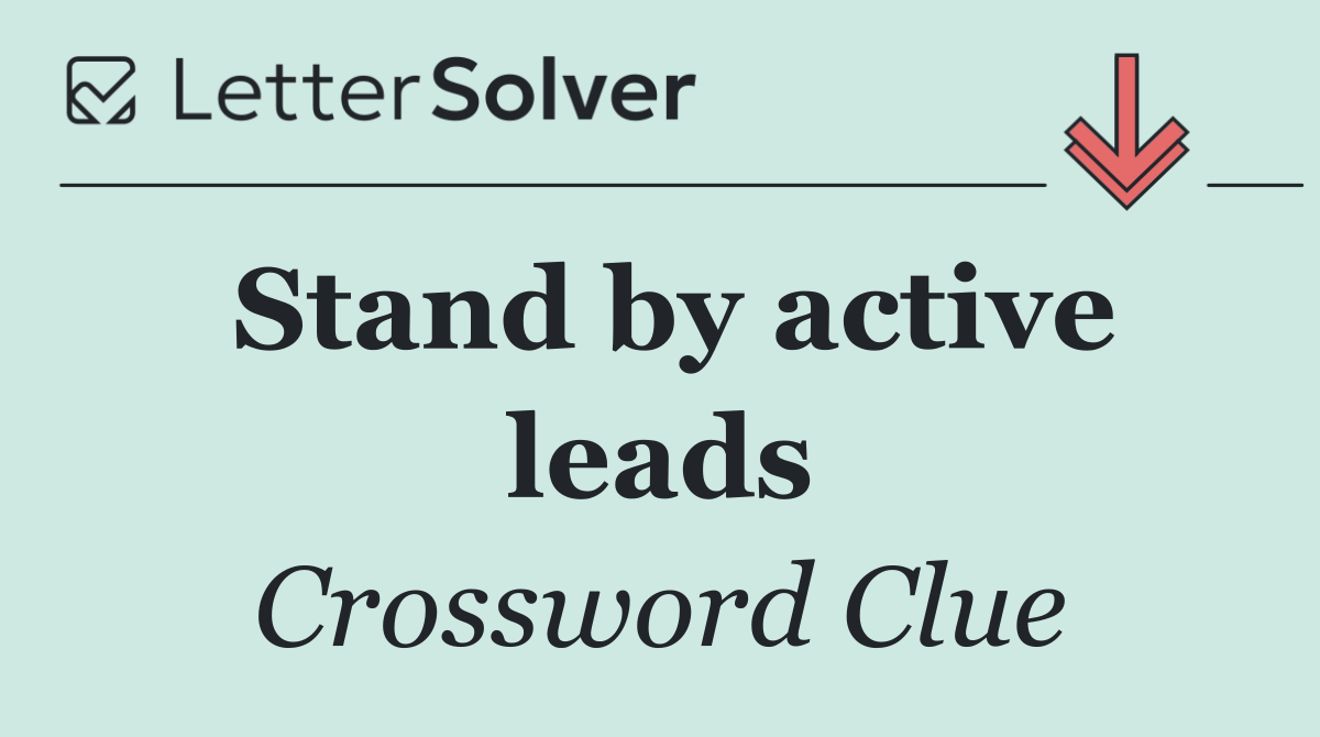 Stand by active leads