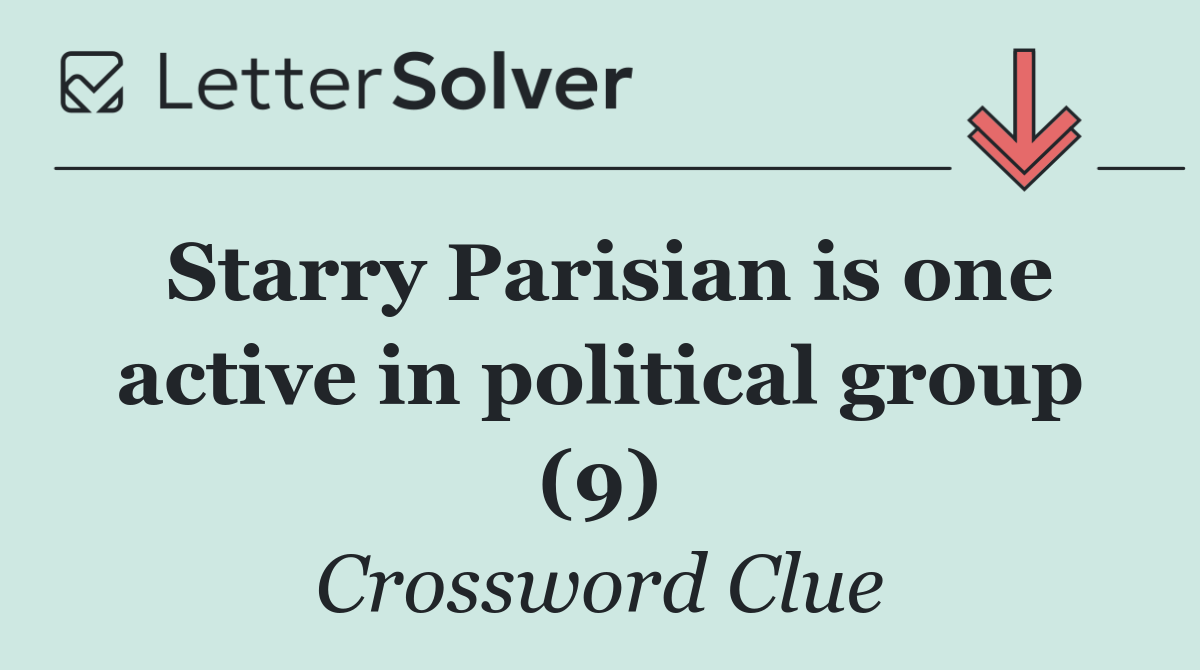 Starry Parisian is one active in political group (9)