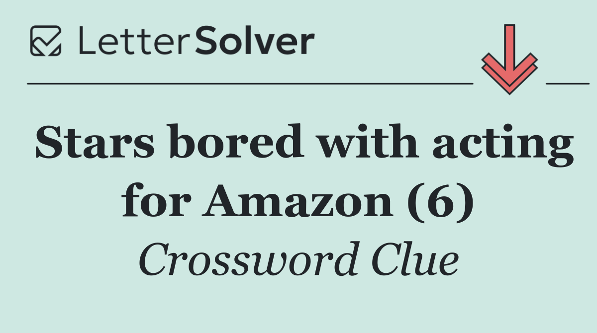 Stars bored with acting for Amazon (6)