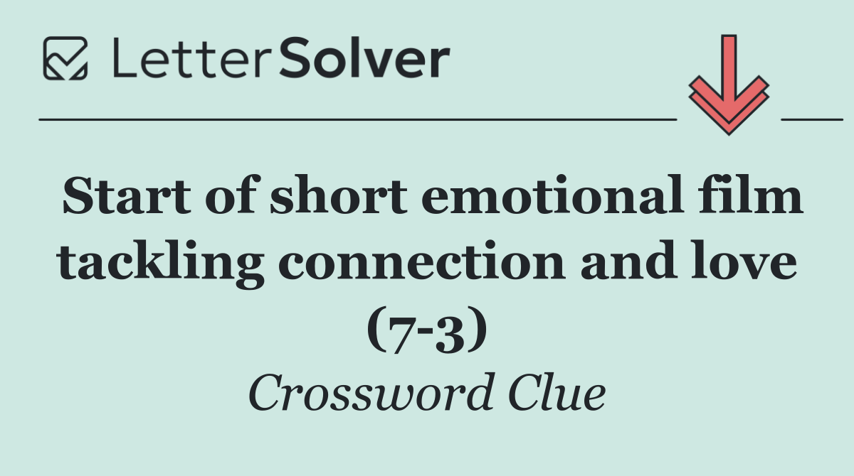 Start of short emotional film tackling connection and love (7 3)
