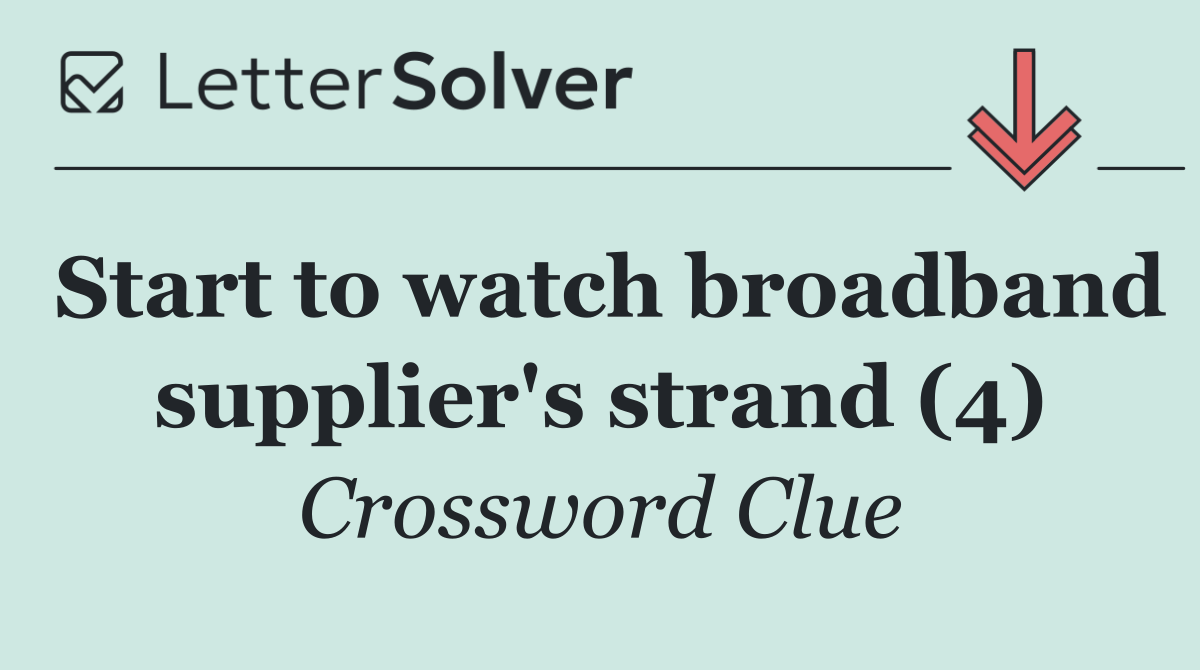 Start to watch broadband supplier's strand (4)