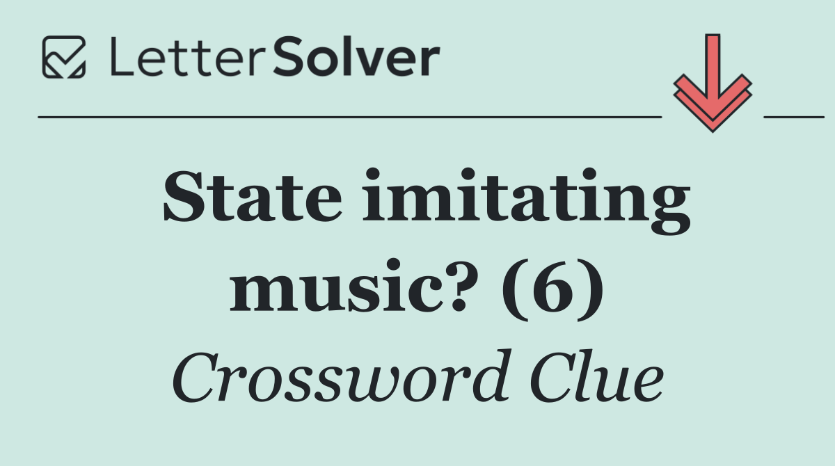 State imitating music? (6)