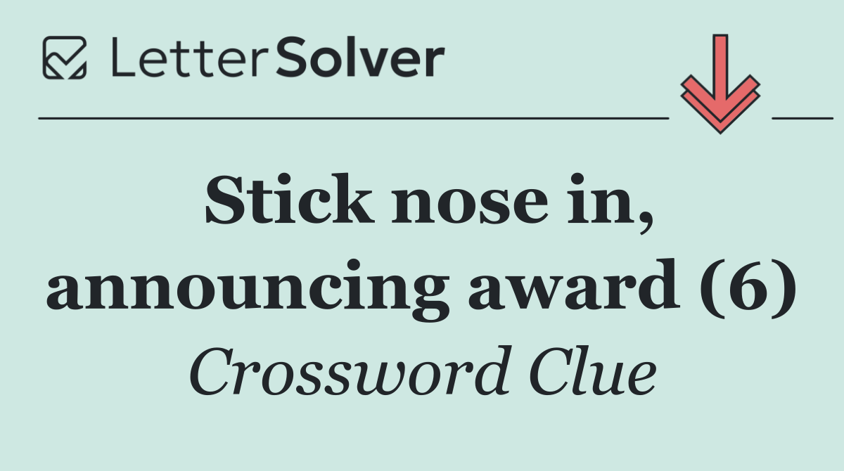 Stick nose in, announcing award (6)