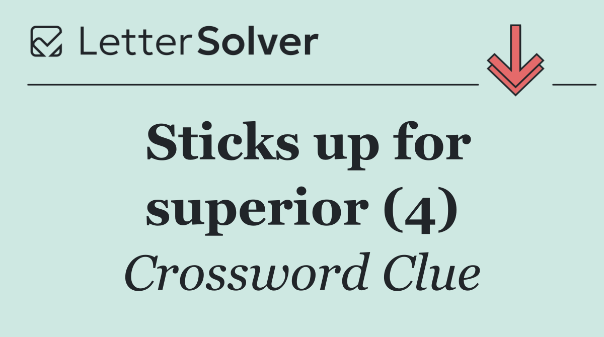 Sticks up for superior (4)