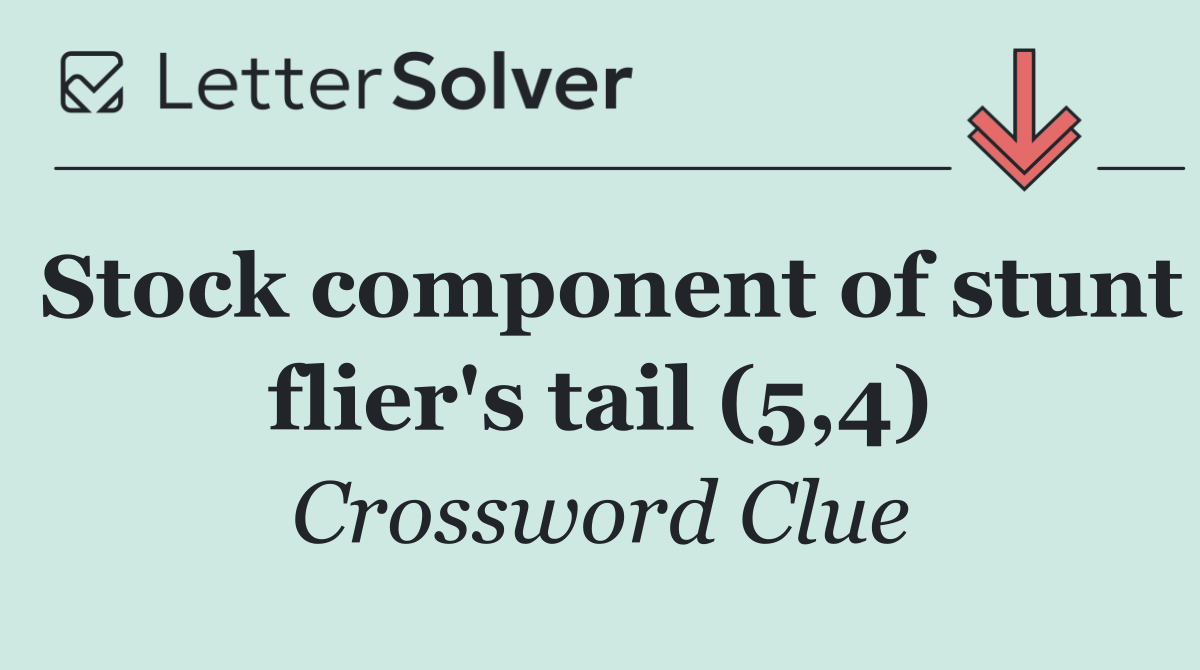Stock component of stunt flier's tail (5,4)