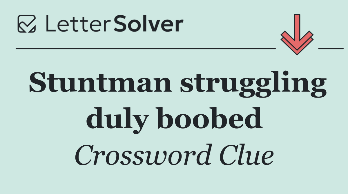 Stuntman struggling duly boobed